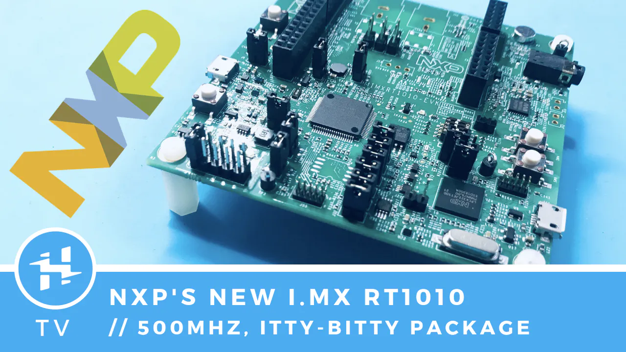 🔎 NXP's New i.MX RT1010 // Unboxing - Hackster.io