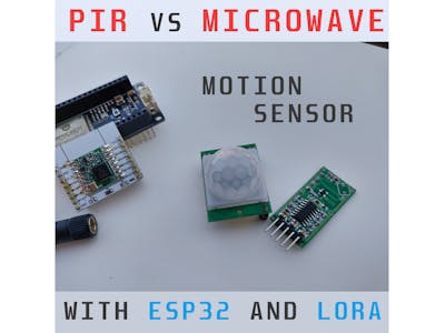 Microwave vs PIR Motion Sensor with ESP32 & LoRa Project