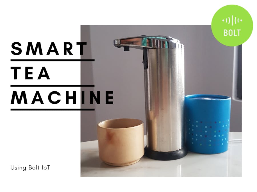 Smart Tea Machine Using Bolt IoT (UPI Payments)