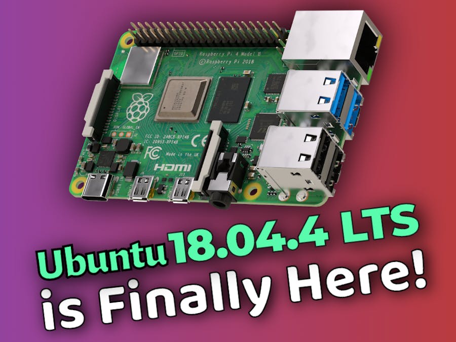 Install Ubuntu 18.04.4 LTS on your Raspberry Pi board