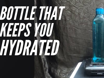 Bottle that keeps you hydrated