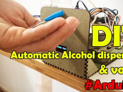 Automatic Alcohol Dispenser With Arduino