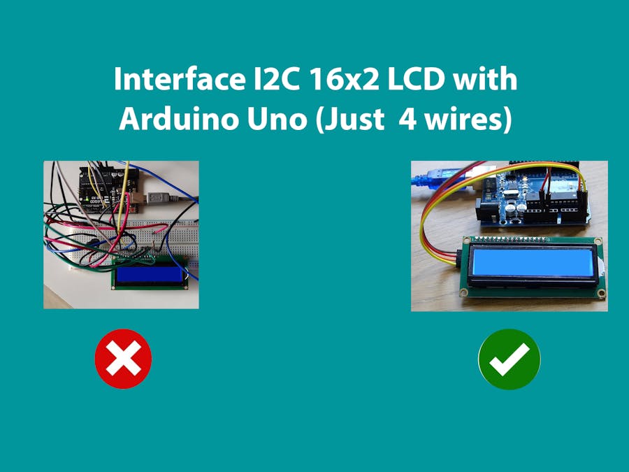 Interface I2c 16x2 Lcd With Arduino Uno Just 4 Wires Arduino Project Hub 7950