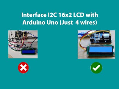 Interface I2C 16x2 LCD with Arduino Uno (Just 4 wires)