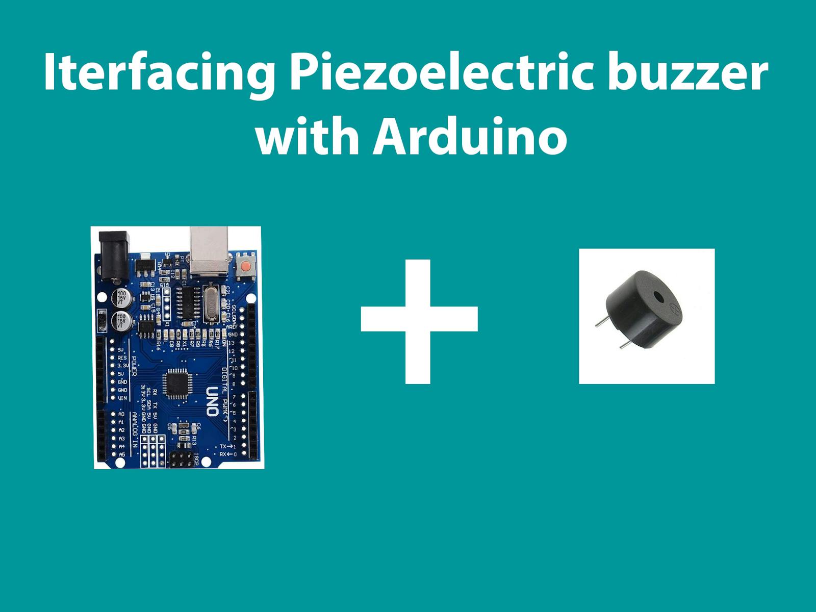 Interfacing Buzzer to Arduino : 5 Steps (with Pictures) - Instructables