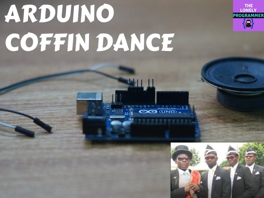 Arduino Coffin Dance Theme