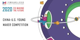 2020 China-US Young Maker Competition
