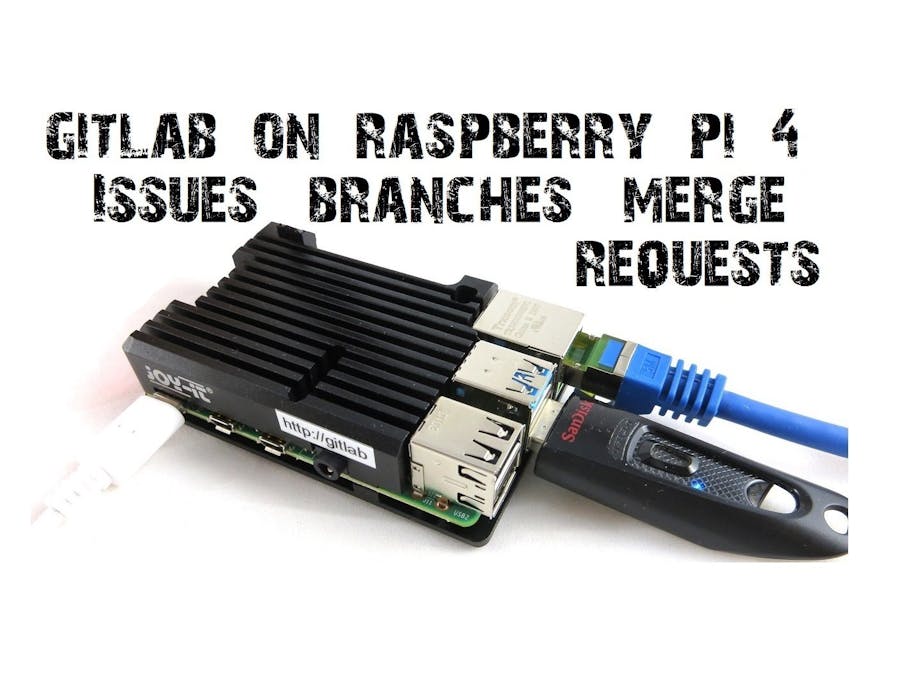 Usage of GitLab on Raspberry Pi 4 - Branches, Issues, Merge