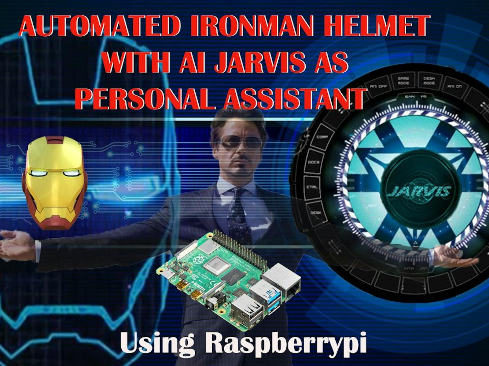 Automated Iron Man Helmet With Ai Jarvis Using Raspberry Pi Hackster Io