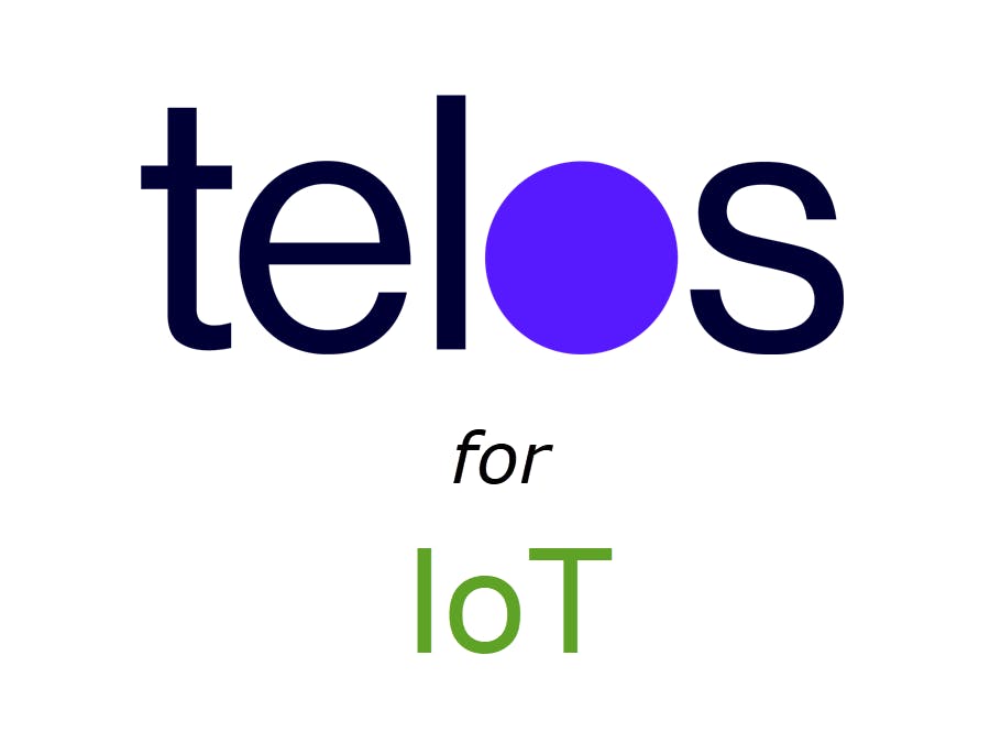 Telos for IoT