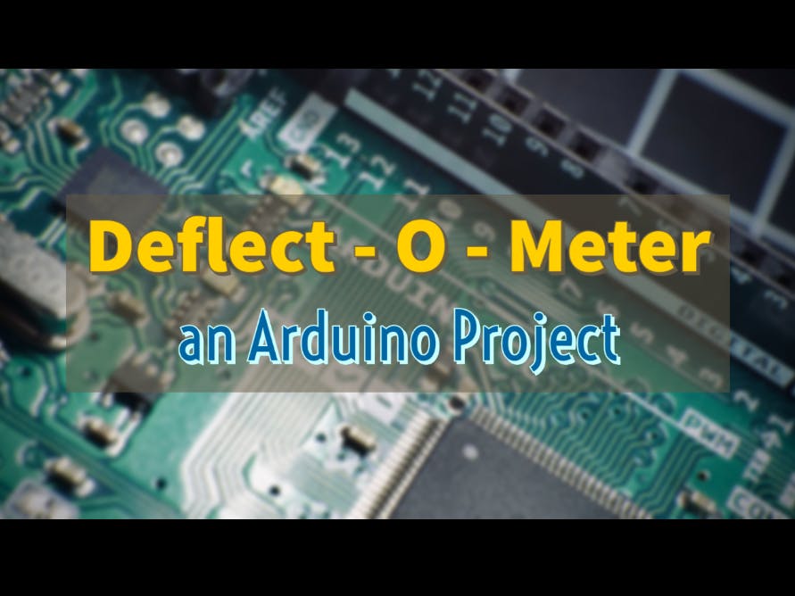 Arduino Nano Deflect-O-Meter