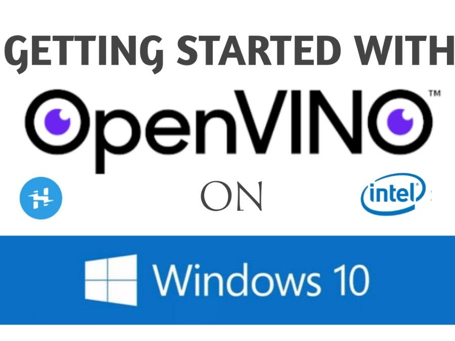 Getting Started with OpenVino Toolkit on Windows 10