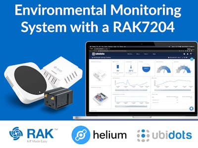 Connect a RAK7204 to Helium and Forward Its Data to Ubidots