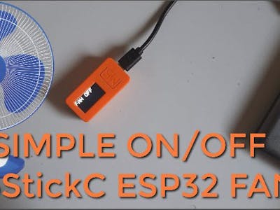 DIY Fan With an ON-OFF Button - M5StickC ESP32