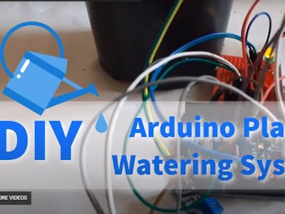 How to Build a Plant Watering System Using Arduino