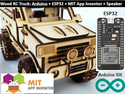 RC Wood Truck, Car (DIY): Arduino + ESP32 + MIT App Inventor