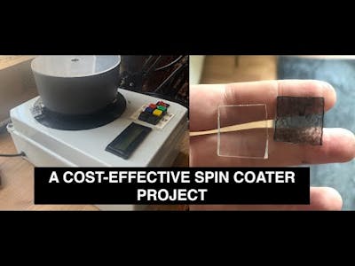 Design and Fabrication of a Cost-Effective Spin Coater