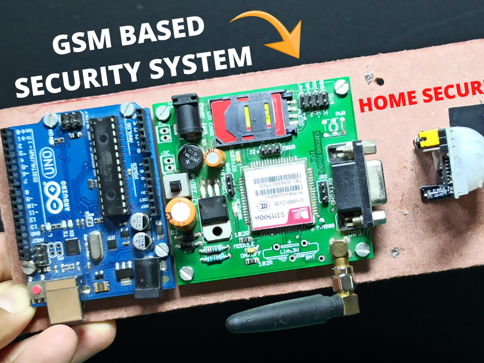 Home Security System Using GSM - Arduino Project Hub