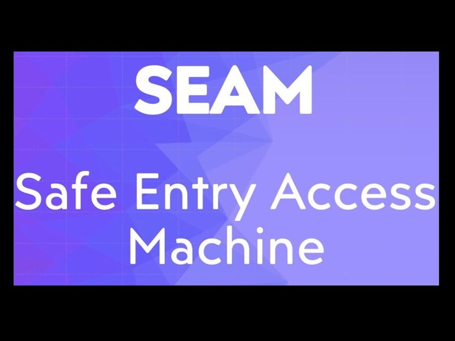 SEAM [Safe-Entry Access Machine]
