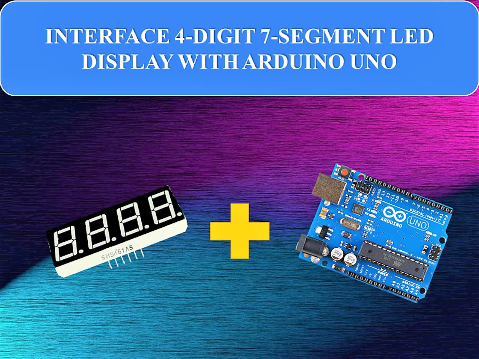 How To Connect 4 Digit 7 Segment Led Display With Arduino 8053