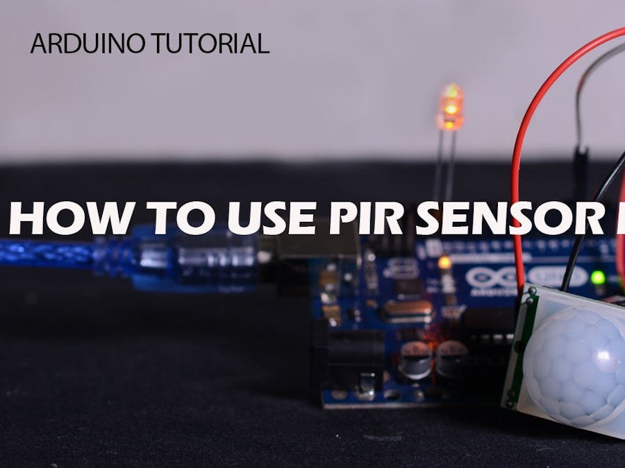 How to Use PIR Sensor module with Arduino