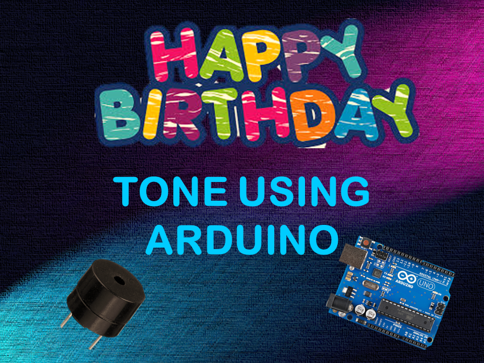 Happy Birthday Song Using Arduino Uno - Hackster.io