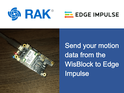Send Your Motion Data From WisBlock to Edge Impulse