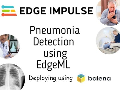 Pneumonia Detection Using EdgeML: Deploying Using balena