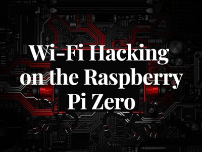 Spying Wi-Fi on the Raspberry Pi Zero - Educational Article