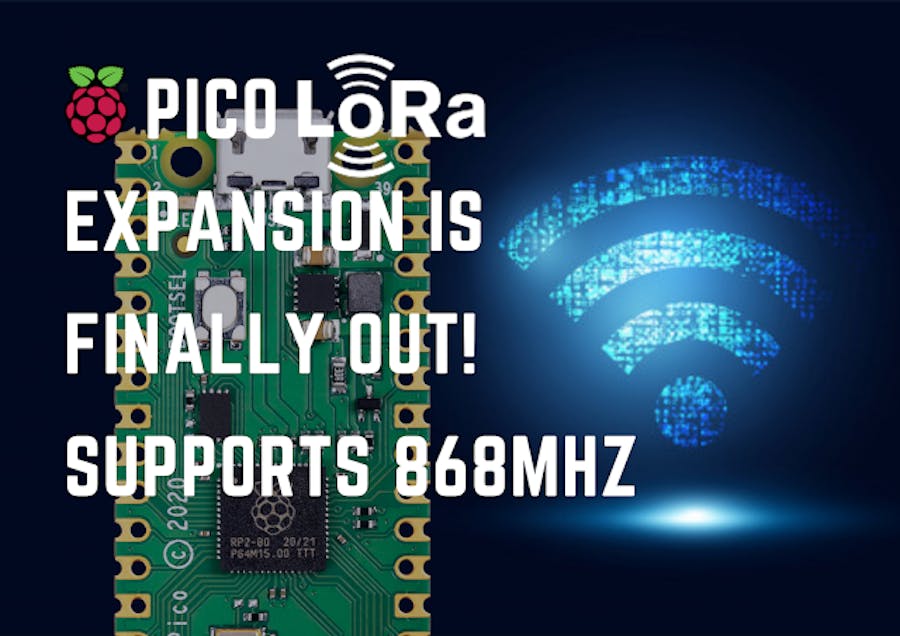 Pico LoRa Expansion is Finally Out! Supports 868MHz