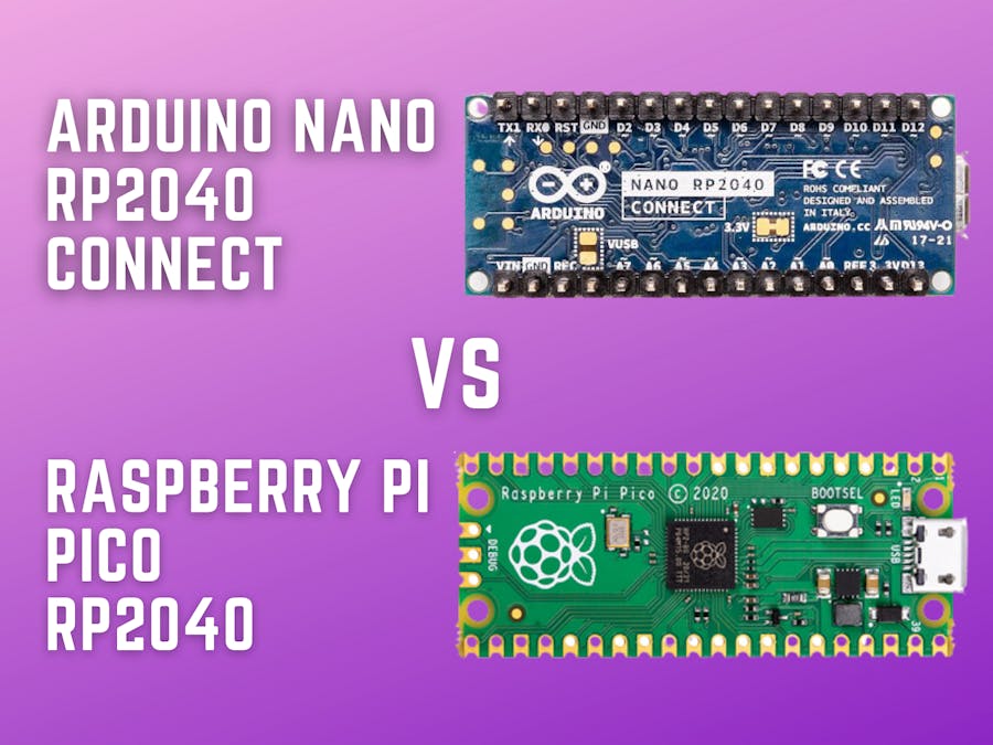Arduino Nano RP2040 Connect Vs Raspberry Pi Pico