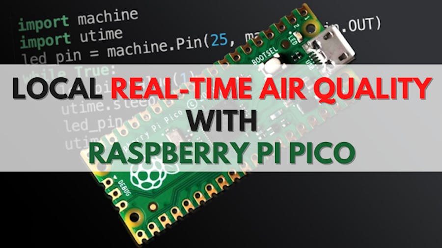 Capture local Real-Time Air Quality Data with Pico