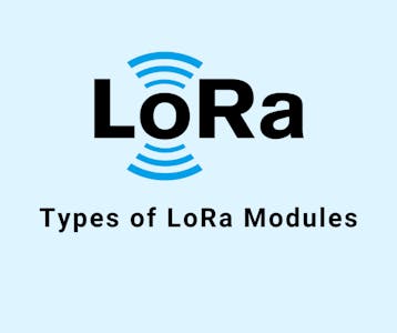 What Type of LoRa Modules are Available?