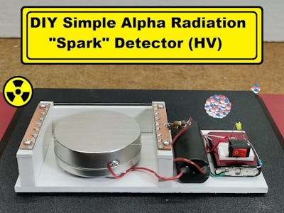 DIY Simple Alpha Radiation Spark Detector (High Voltage)