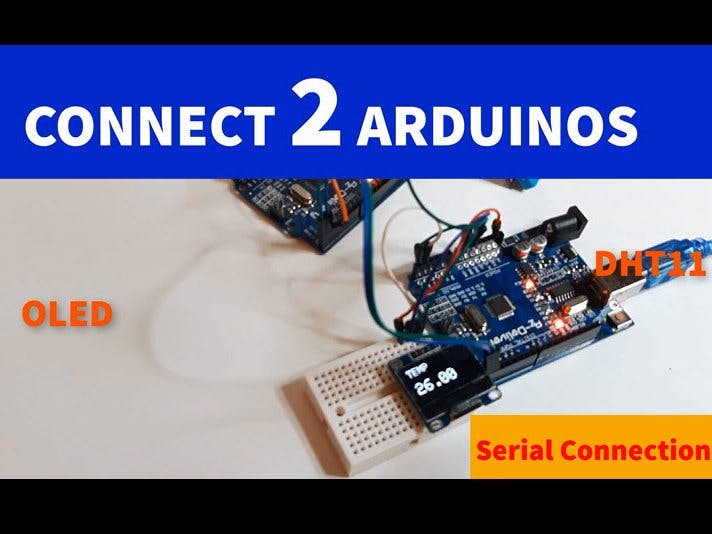 Serial Communication Between 2 Arduinos - Display Tempera...