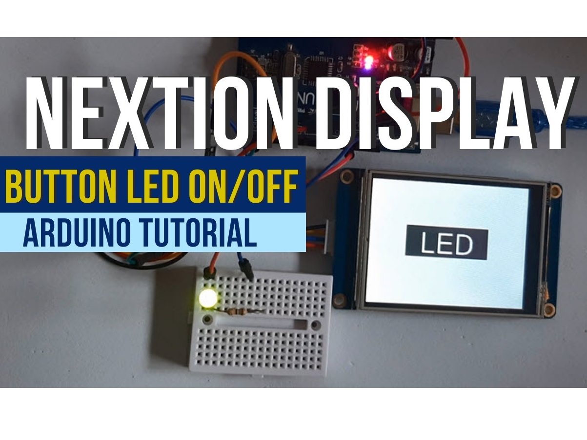 Nextion Display - Control LED On-Off With Dual State Button - Hackster.io