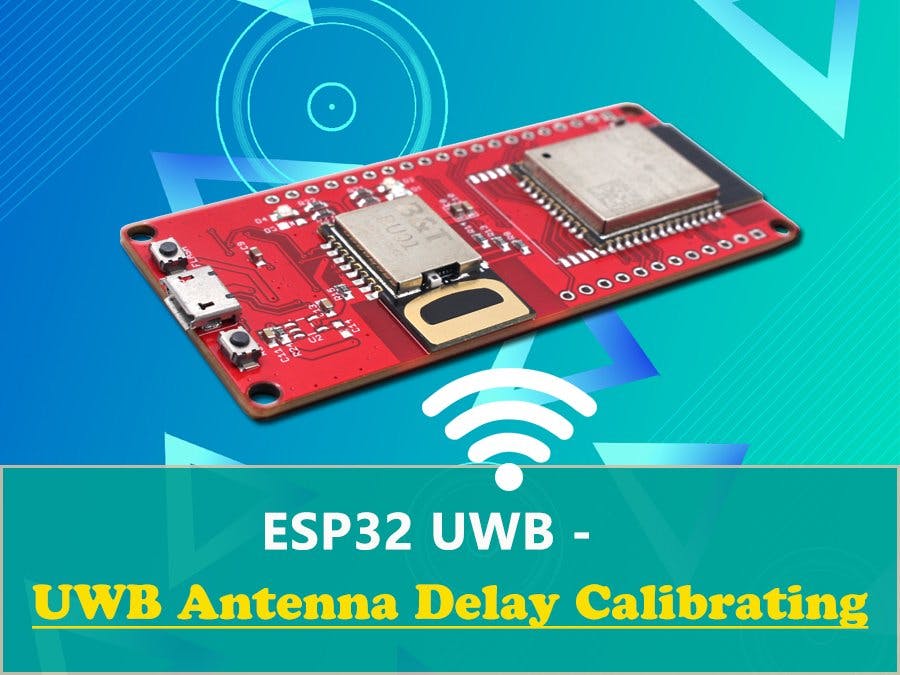 ESP32 UWB Antenna Delay Calibrating