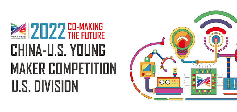2022 China-US Young Maker Competition