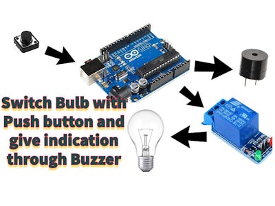 Push Button ON and OFF Relay with Buzzer indication