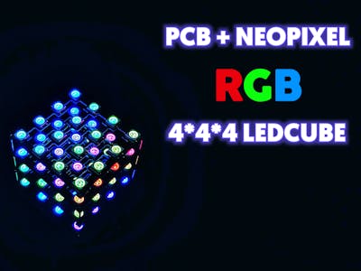 RGB LEDCUBE Using NEOPIXEL LEDs and PCB