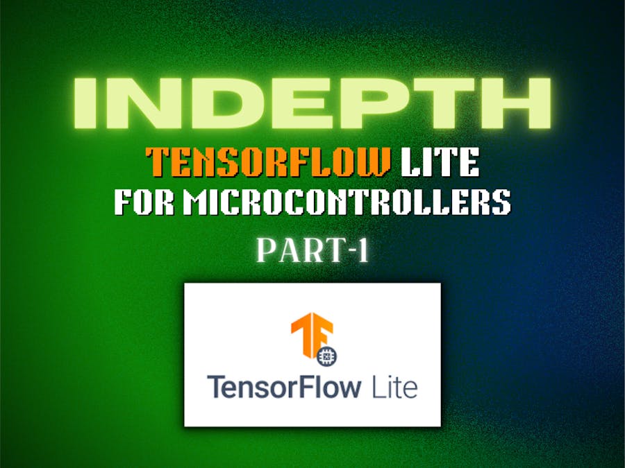 In-depth: TensorFlow Lite for Microcontrollers - Part 1