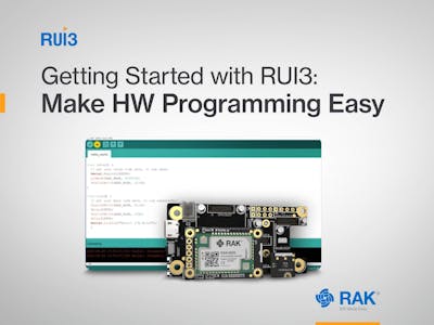Learn about the new way of Programming IoT: RUI3