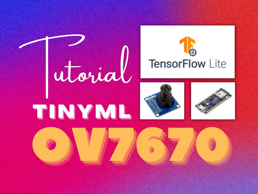 Tutorial : TinyML with OV7670 Camera module!