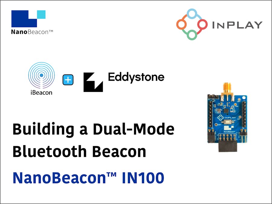 Building an iBeacon + Eddystone Bluetooth Beacon using IN100