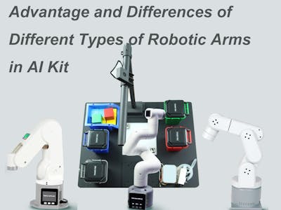 Differences of Different Types of Robotic Arm in AI Kit