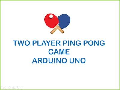 Building Ping Pong Game on Arduino UNO