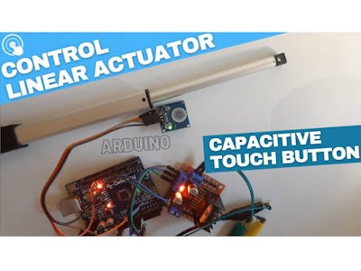 Control Linear Actuator Using a Capacitive Touch Button