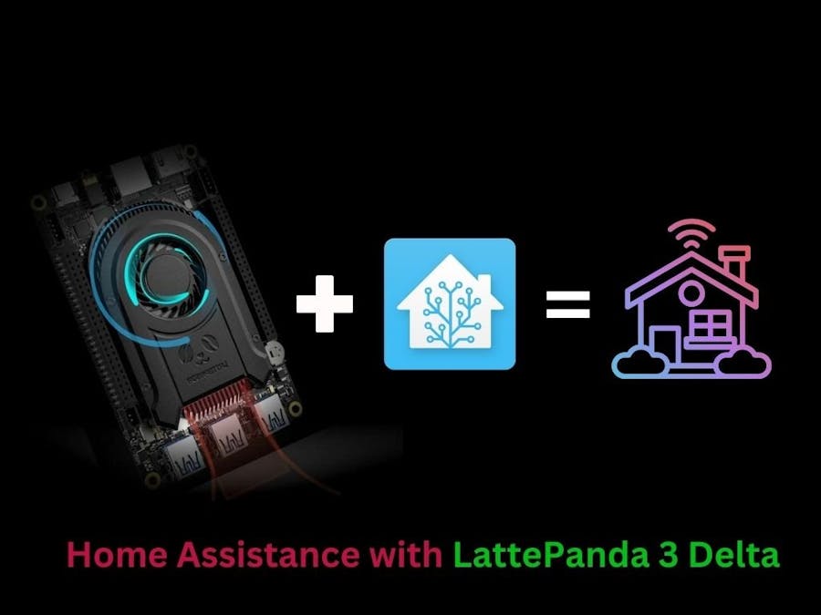 Home Assistance with LattePanda 3 Delta