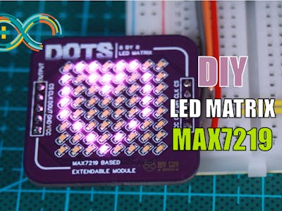 DIY Customized 8x8 LED Matrix Tutorial (MAX7219 Meets Arduin