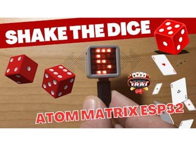 Shake the Dice Using Atom Matrix ESP32